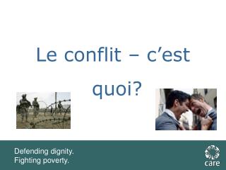 Le conflit – c’est quoi?