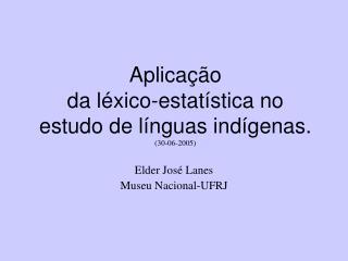 Aplicação da léxico-estatística no estudo de línguas indígenas. (30-06-2005)