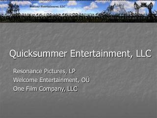 Quicksummer Entertainment, LLC