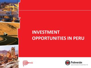 INVESTMENT OPPORTUNITIES IN PERU