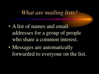 What are mailing lists?