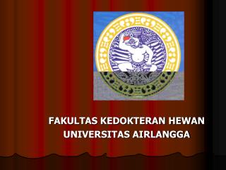 FAKULTAS KEDOKTERAN HEWAN UNIVERSITAS AIRLANGGA