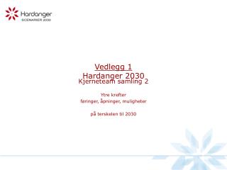 Vedlegg 1 Hardanger 2030