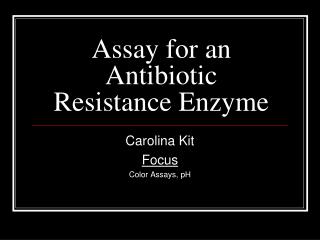 Assay for an Antibiotic Resistance Enzyme