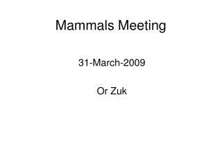 Mammals Meeting