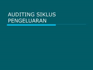 AUDITING SIKLUS PENGELUARAN