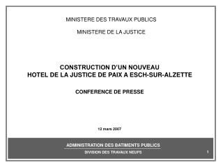 MINISTERE DES TRAVAUX PUBLICS MINISTERE DE LA JUSTICE