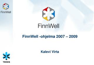 FinnWell -ohjelma 2007 – 2009 Kalevi Virta