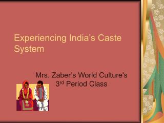 Experiencing India’s Caste System