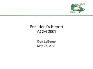 President’s Report AGM 2001