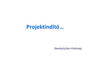 Projektindító…