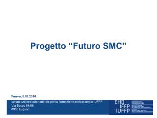 Progetto “Futuro SMC”