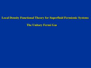 Local Density Functional Theory for Superfluid Fermionic Systems