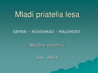 Mladí priatelia lesa