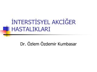 İNTERSTİSYEL AKCİĞER HASTALIKLARI