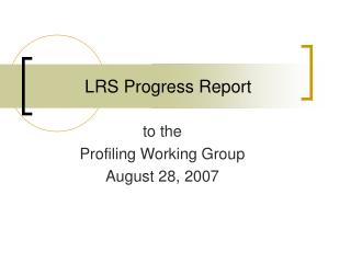 LRS Progress Report