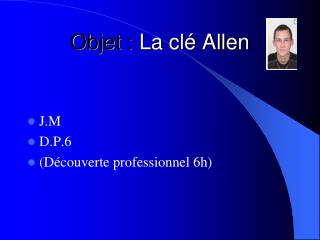 Objet : La clé Allen