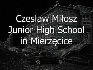 Czesław Miłosz Junior High School in Mierzęcice
