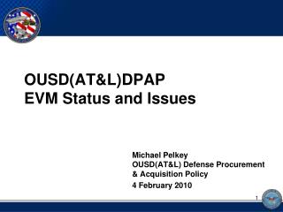 OUSD(AT&amp;L)DPAP EVM Status and Issues