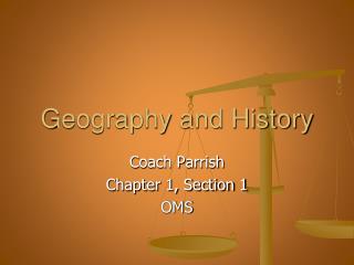 Geography and History