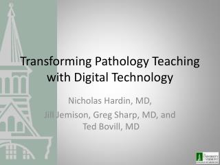 Transforming Pathology Teaching with Digital Technology