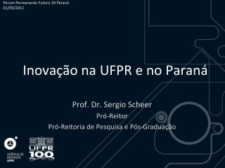 Inovação na UFPR e no Paraná