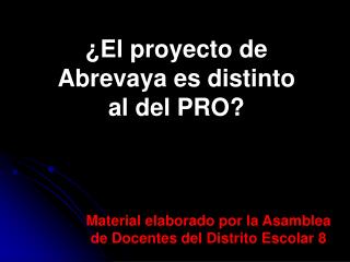 ¿El proyecto de Abrevaya es distinto al del PRO?