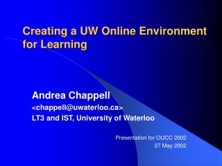 Creating a UW Online Environment for Learning