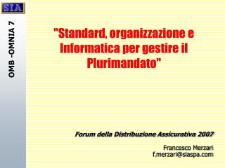 &quot;Standard, organizzazione e Informatica per gestire il Plurimandato&quot;