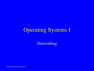 Operating Systems I