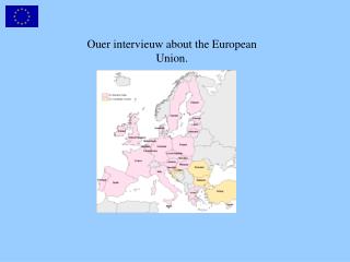 Ouer intervieuw about the European Union.