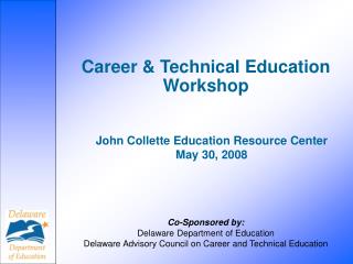 Career &amp; Technical Education Workshop