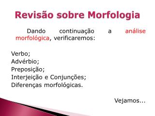 Revisão sobre Morfologia