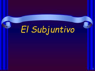 El Subjuntivo