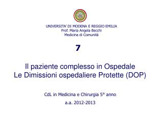 UNIVERSITA’ DI MODENA E REGGIO EMILIA Prof. Maria Angela Becchi Medicina di Comunità