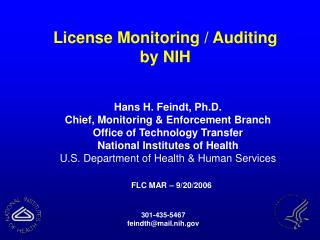 Hans H. Feindt, Ph.D. Chief, Monitoring &amp; Enforcement Branch Office of Technology Transfer