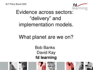 Evidence across sectors: “delivery” and implementation models. What planet are we on?