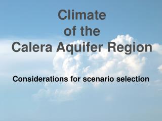 Climate of the Calera Aquifer Region