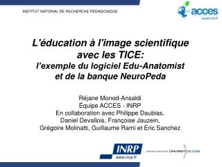 Réjane Monod-Ansaldi Équipe ACCES - INRP En collaboration avec Philippe Daubias,