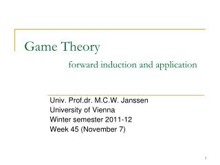Game Theory 	forward induction and application