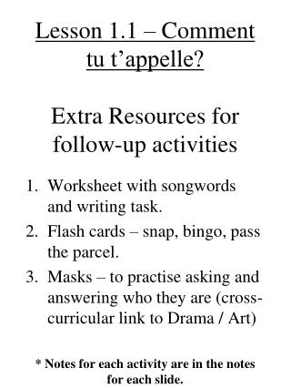 Lesson 1.1 – Comment tu t’appelle? Extra Resources for follow-up activities