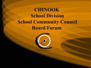 CHINOOK School Division School Community Council Board Forum