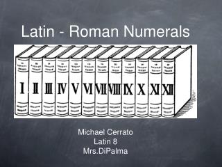 Latin - Roman Numerals
