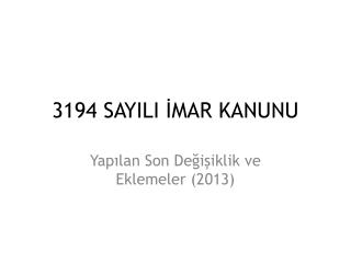 3194 SAYILI İMAR KANUNU