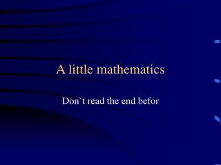 A little mathematics