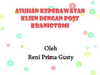 Asuhan Keperawatan klien dengan post KRANIOTOMI