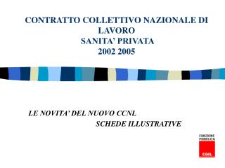 CONTRATTO COLLETTIVO NAZIONALE DI LAVORO SANITA’ PRIVATA 2002 2005
