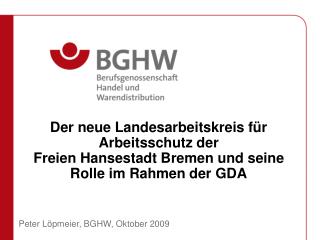 Peter Löpmeier, BGHW, Oktober 2009