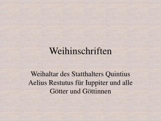 Weihinschriften