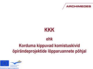 KKK ehk Korduma kippuvad komistuskivid õpirändeprojektide lõpparuannete põhjal